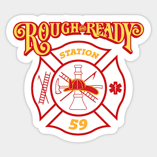 Rough and Ready Fire Station 59 Sticker